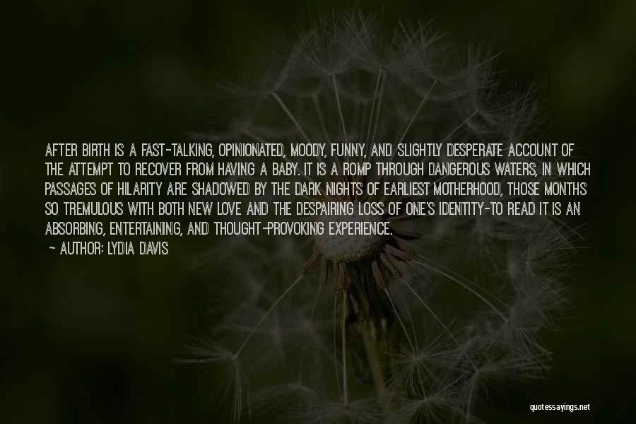 Love Thought Provoking Quotes By Lydia Davis