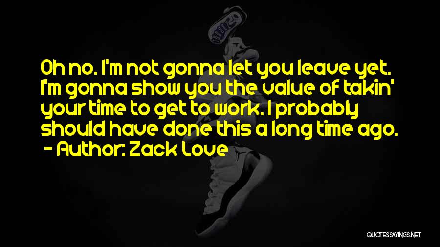 Love Thought Provoking Quotes By Zack Love