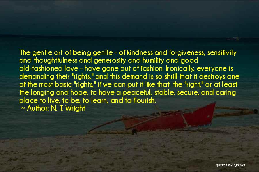 Love Thoughtfulness Quotes By N. T. Wright