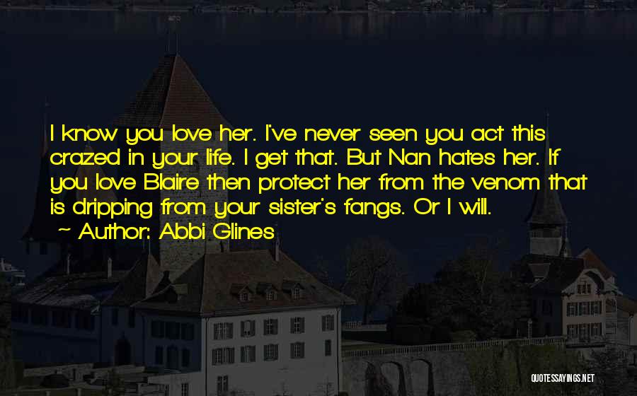 Love Threat Quotes By Abbi Glines