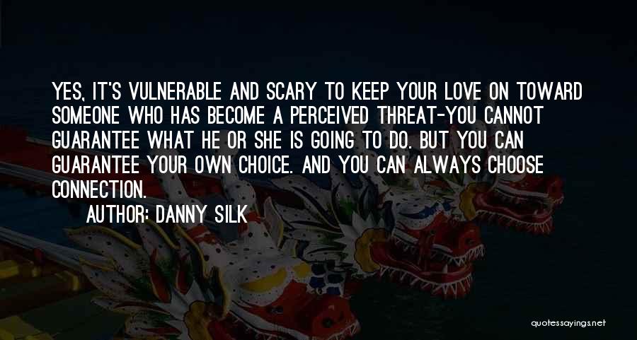 Love Threat Quotes By Danny Silk