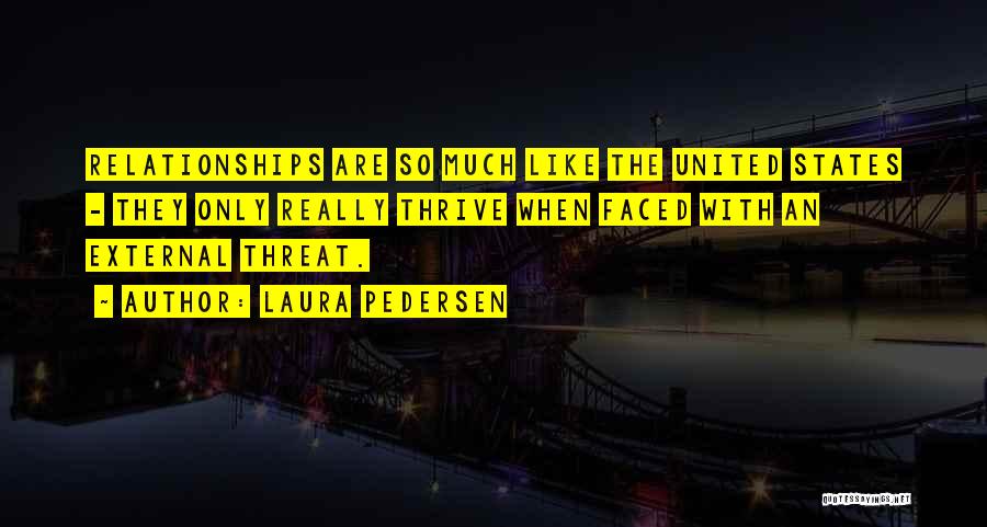 Love Threat Quotes By Laura Pedersen