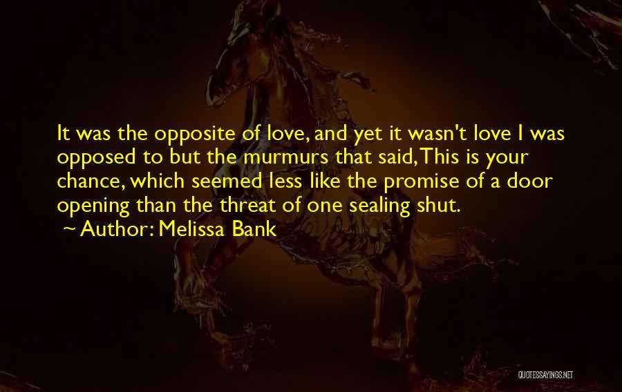 Love Threat Quotes By Melissa Bank