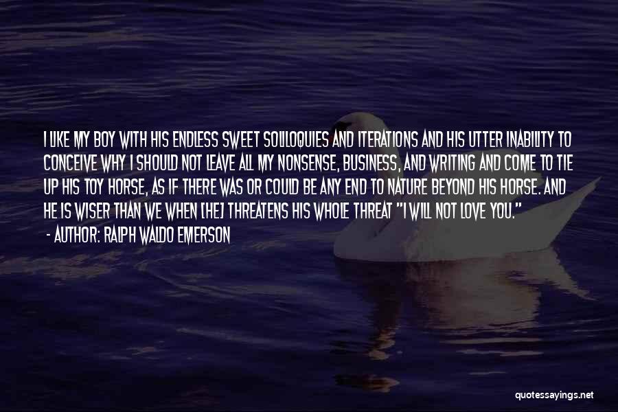 Love Threat Quotes By Ralph Waldo Emerson