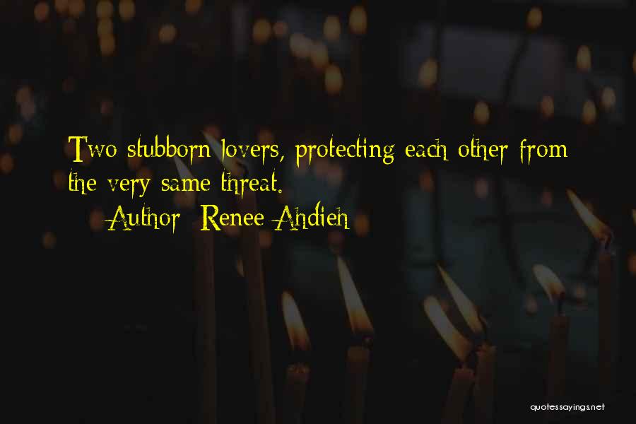 Love Threat Quotes By Renee Ahdieh