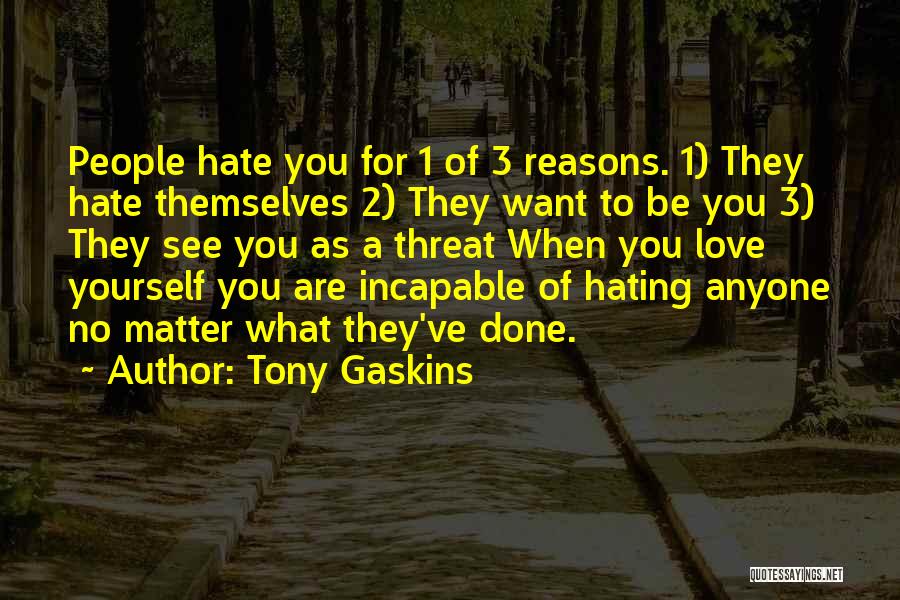 Love Threat Quotes By Tony Gaskins