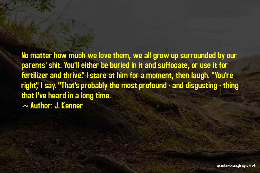 Love Thrive Quotes By J. Kenner