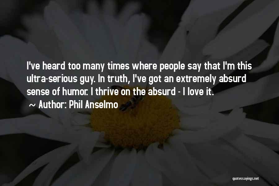 Love Thrive Quotes By Phil Anselmo