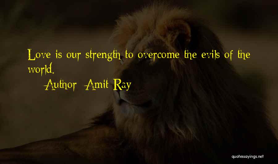 Love Through Adversity Quotes By Amit Ray