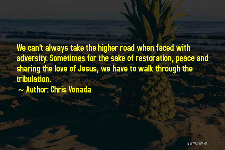 Love Through Adversity Quotes By Chris Vonada