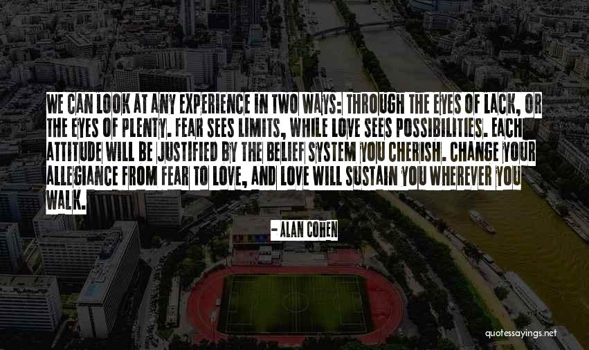 Love Through Eye Quotes By Alan Cohen Love Through Eye Quotes By Alan Cohen