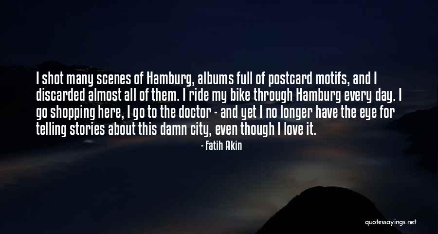 Love Through Eye Quotes By Fatih Akin Love Through Eye Quotes By Fatih Akin