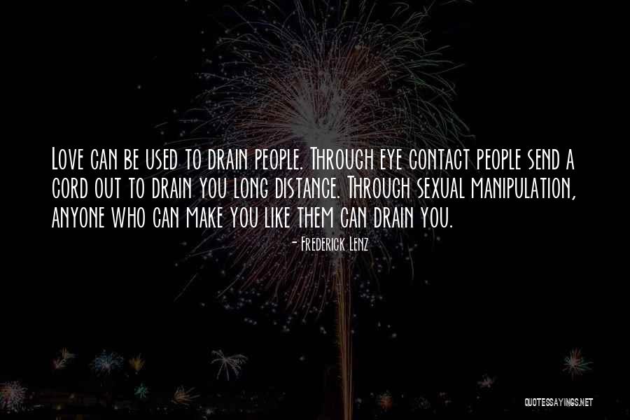 Love Through Eye Quotes By Frederick Lenz Love Through Eye Quotes By Frederick Lenz