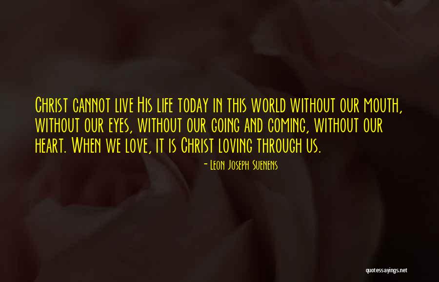 Love Through Eye Quotes By Leon Joseph Suenens Love Through Eye Quotes By Leon Joseph Suenens