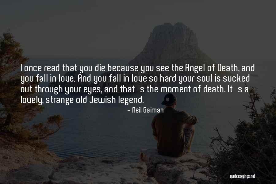 Love Through Eye Quotes By Neil Gaiman