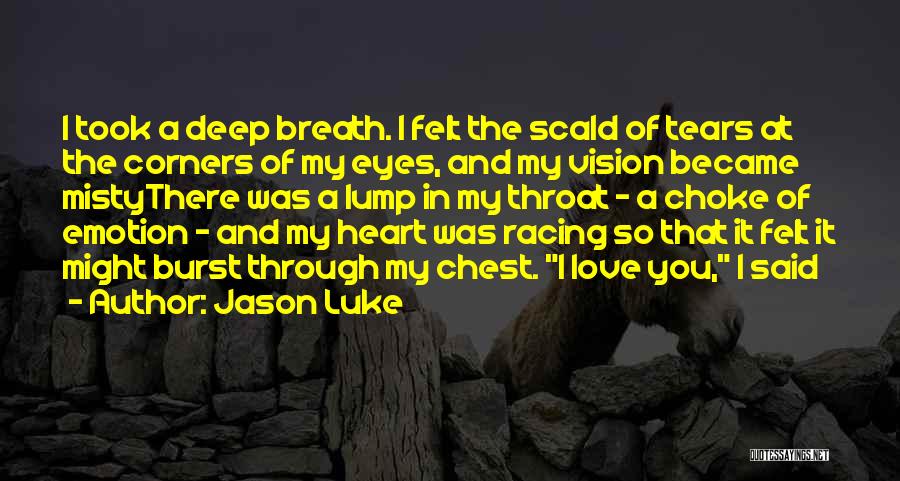 Love Through My Eyes Quotes By Jason Luke