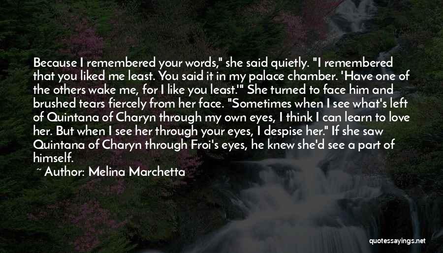 Love Through My Eyes Quotes By Melina Marchetta