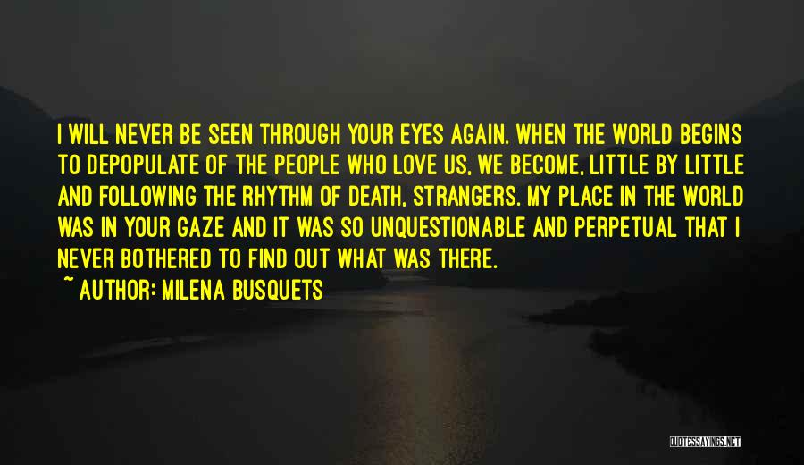 Love Through My Eyes Quotes By Milena Busquets