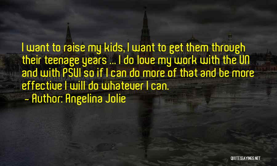 Love Through The Years Quotes By Angelina Jolie