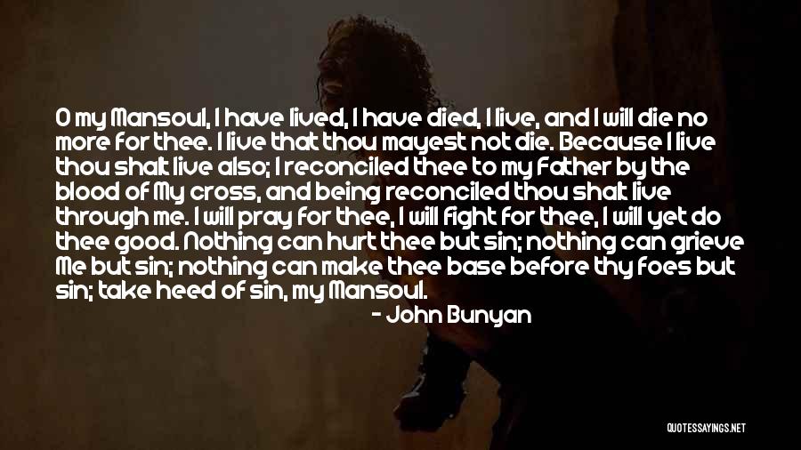 Love Thy Father Quotes By John Bunyan Love Thy Father Quotes By John Bunyan