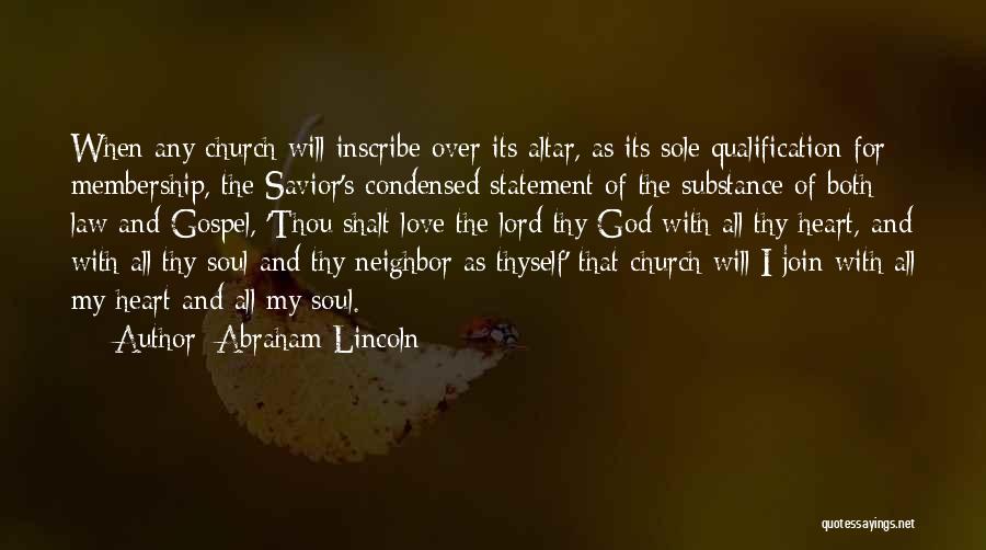 Love Thy Neighbor As Thyself Quotes By Abraham Lincoln