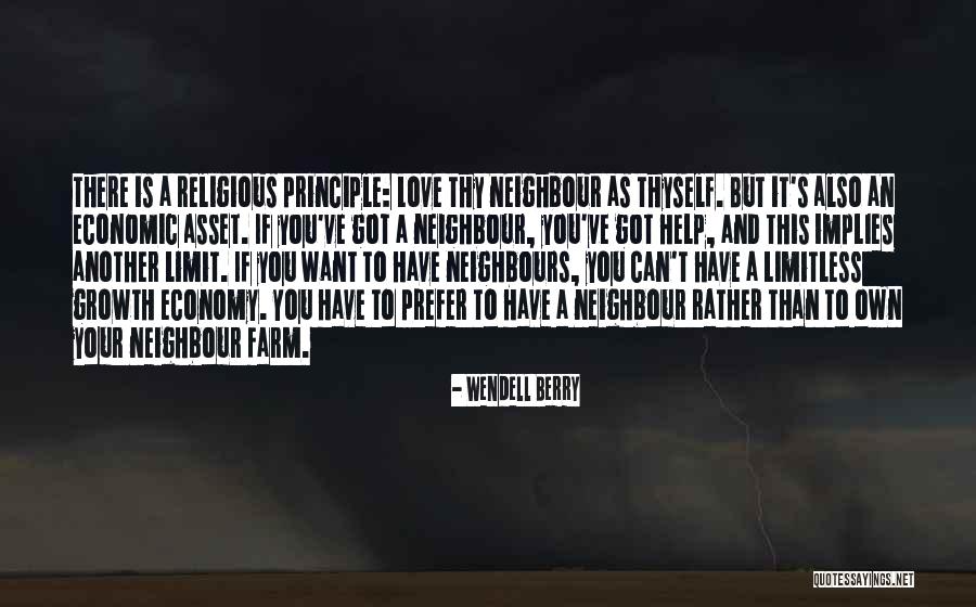 Love Thy Neighbours Quotes By Wendell Berry