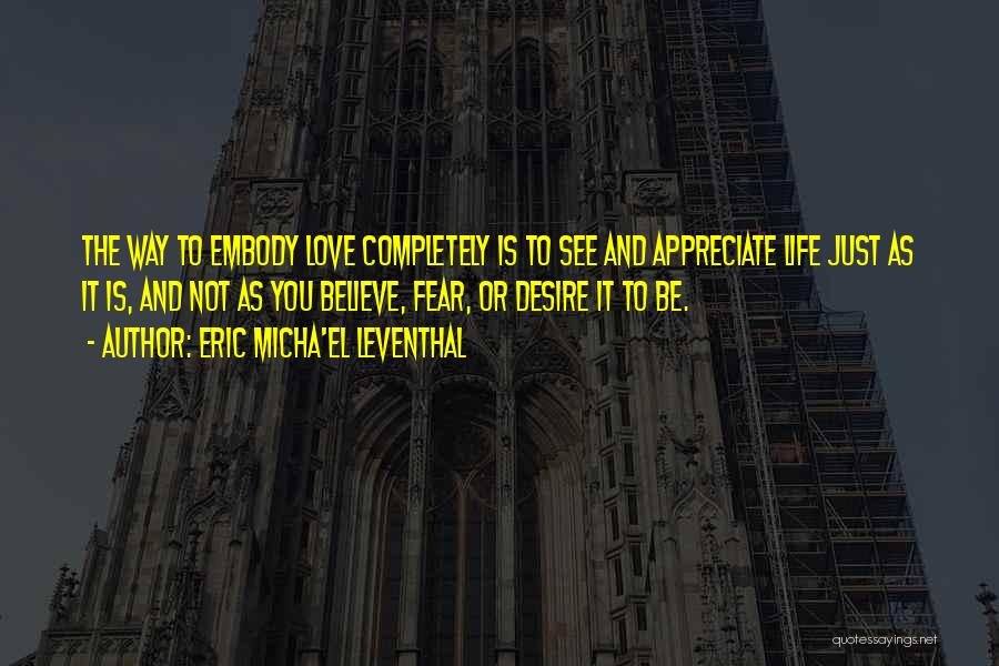 Love Thyself Quotes By Eric Micha'el Leventhal