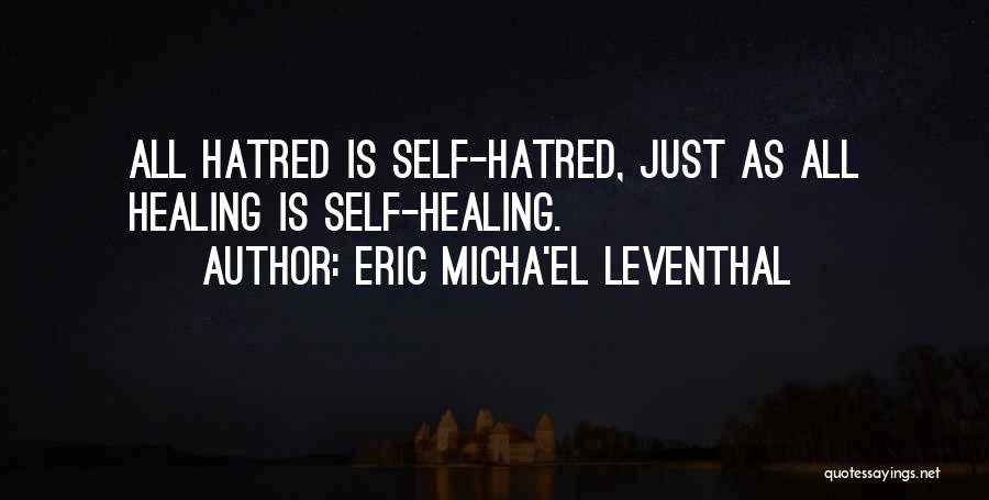 Love Thyself Quotes By Eric Micha'el Leventhal