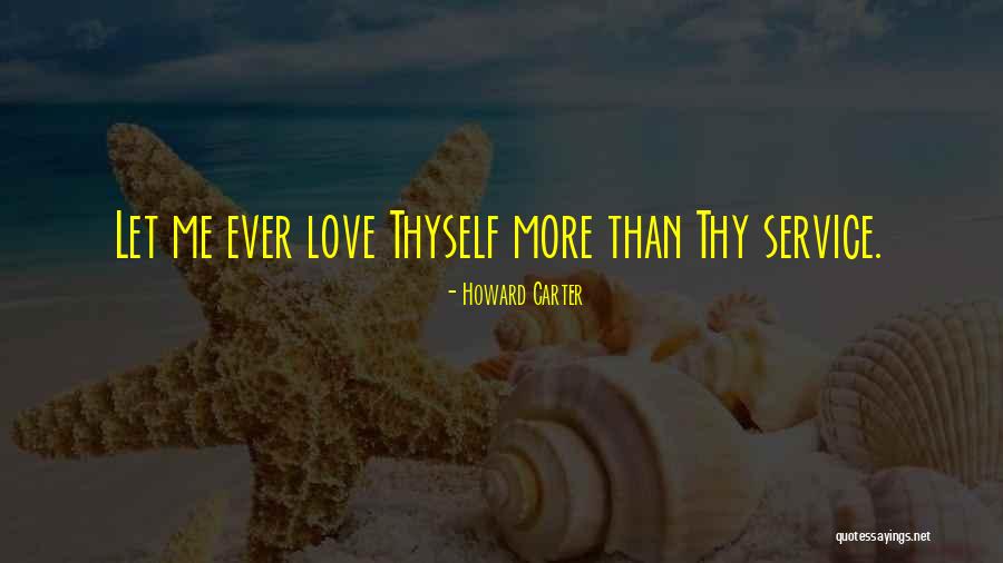 Love Thyself Quotes By Howard Carter