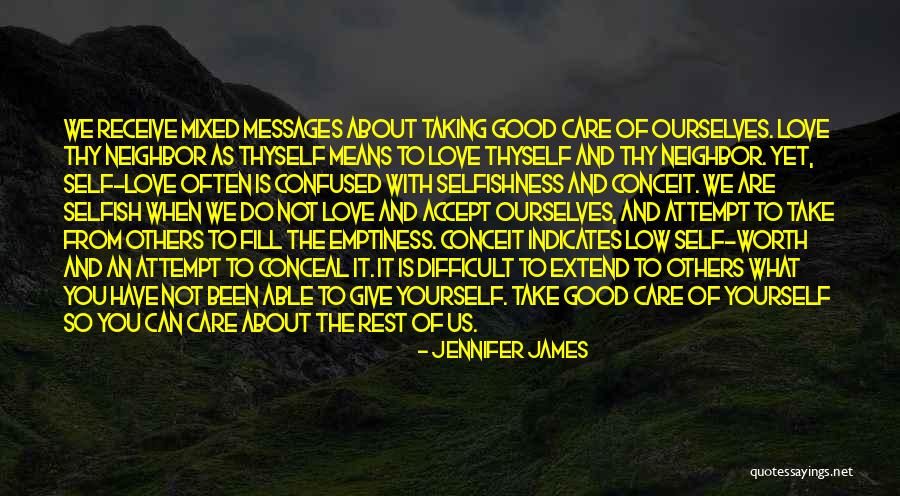 Love Thyself Quotes By Jennifer James