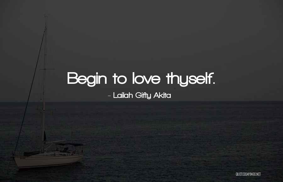 Love Thyself Quotes By Lailah Gifty Akita