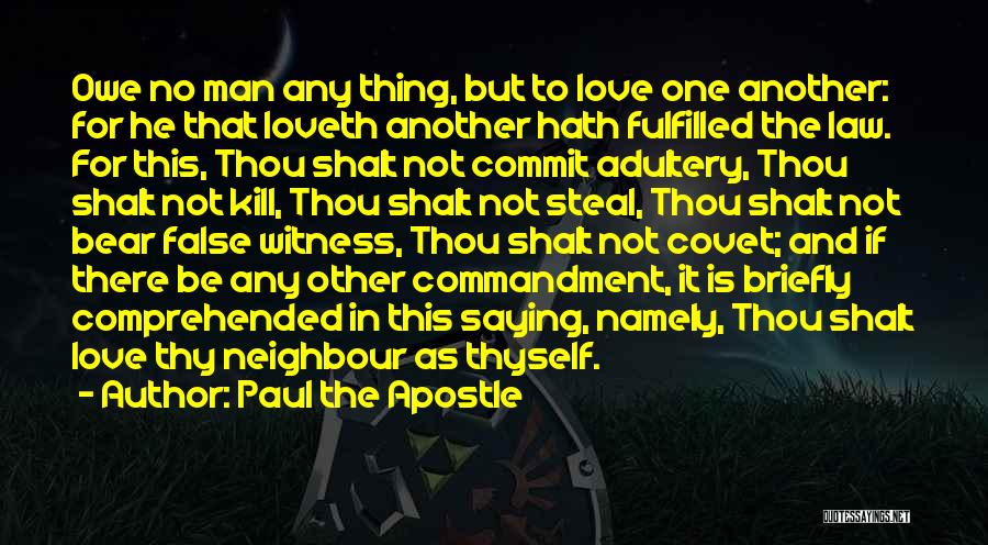 Love Thyself Quotes By Paul The Apostle