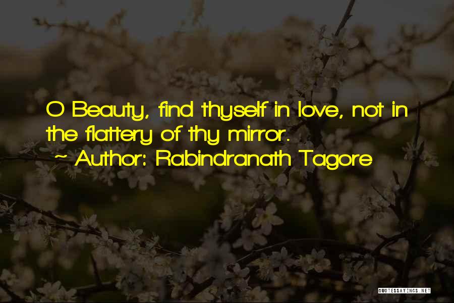 Love Thyself Quotes By Rabindranath Tagore