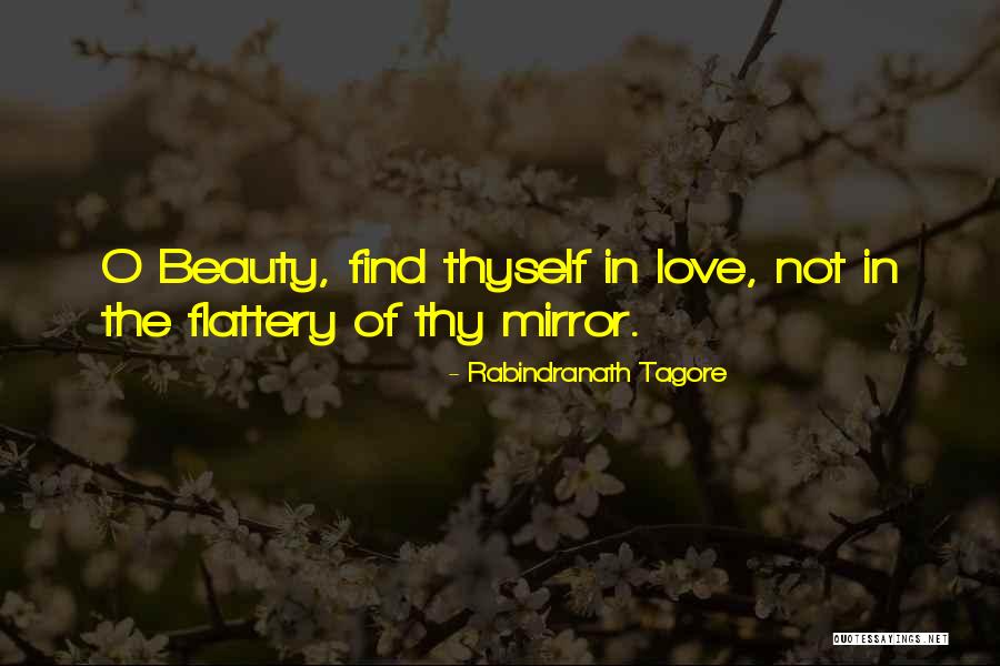 Love Thyself Quotes By Rabindranath Tagore