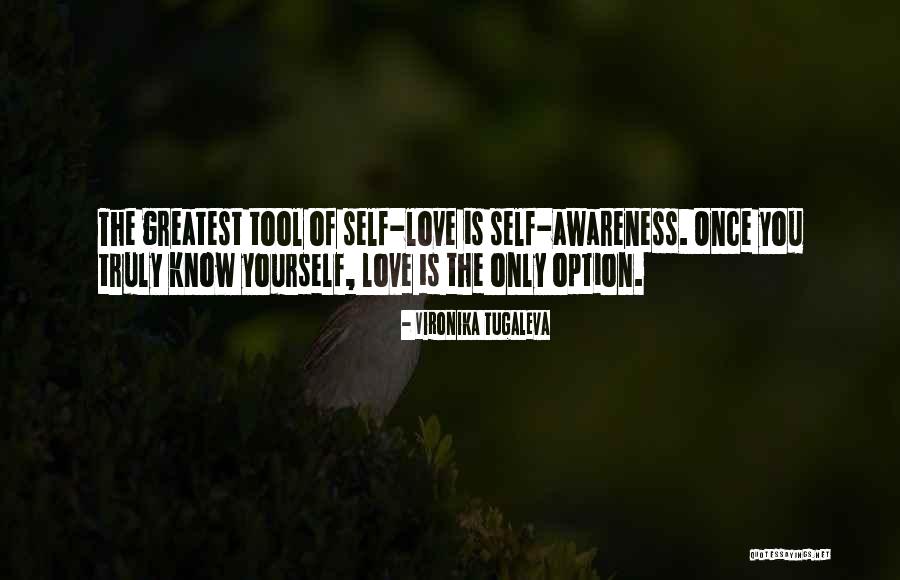 Love Thyself Quotes By Vironika Tugaleva