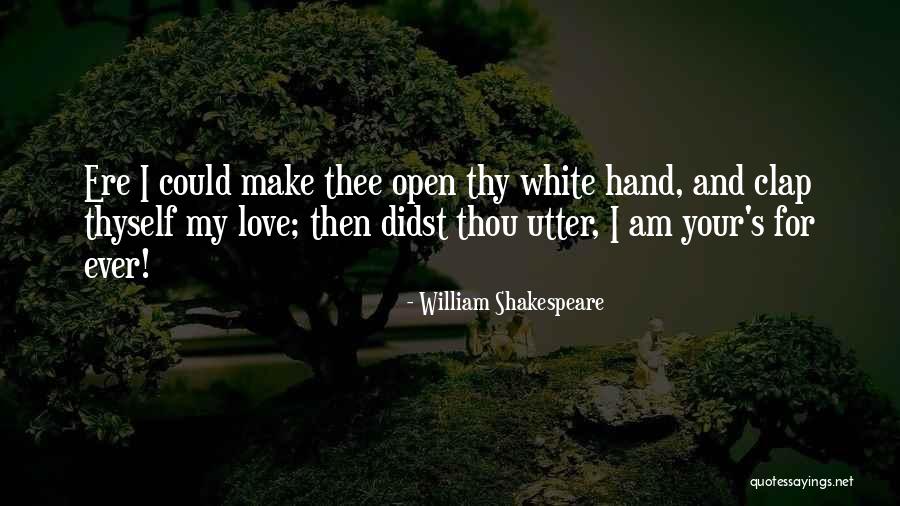 Love Thyself Quotes By William Shakespeare