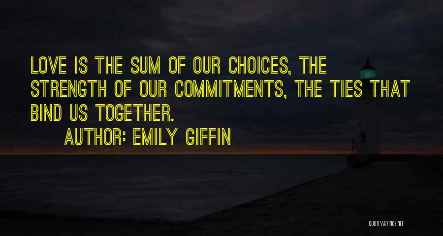 Love Ties Quotes By Emily Giffin