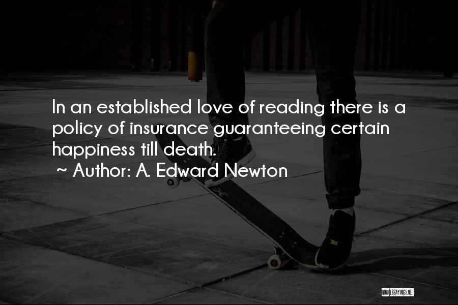 Love Till Death Quotes By A. Edward Newton