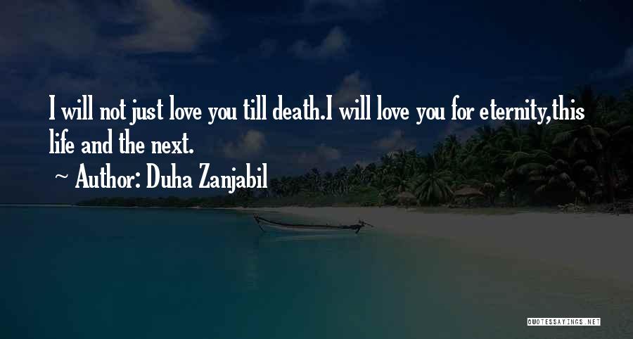 Love Till Death Quotes By Duha Zanjabil