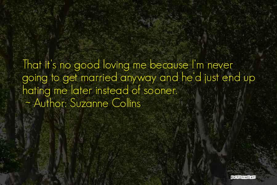 Love Till The End Quotes By Suzanne Collins