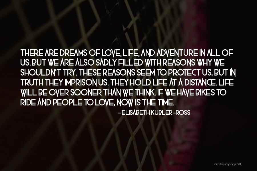 Love Time And Distance Quotes By Elisabeth Kubler-Ross Love Time And Distance Quotes By Elisabeth Kubler-Ross