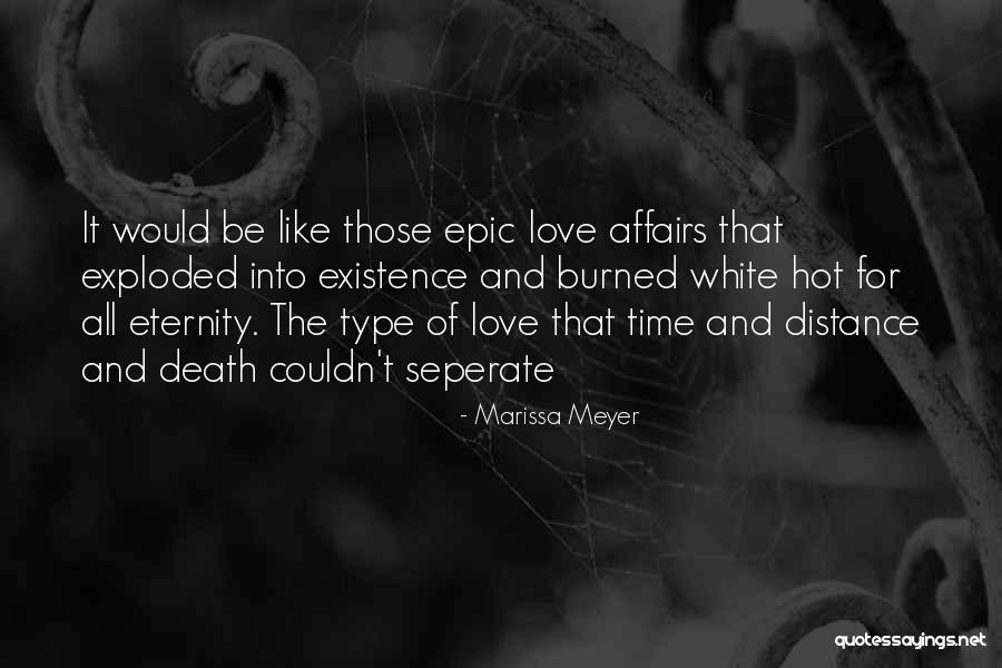Love Time And Distance Quotes By Marissa Meyer Love Time And Distance Quotes By Marissa Meyer