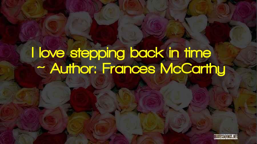 Love Time Quotes By Frances McCarthy