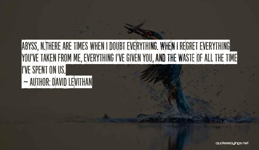 Love Time Spent Quotes By David Levithan