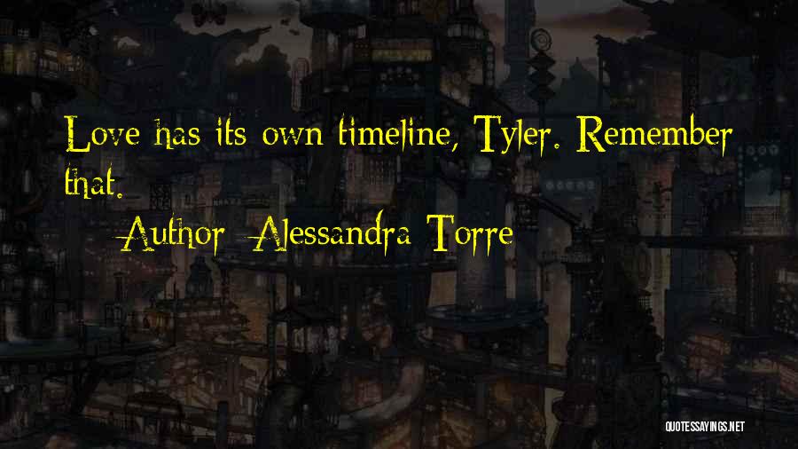 Love Timeline Quotes By Alessandra Torre