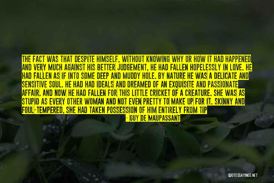 Love Tip Quotes By Guy De Maupassant Love Tip Quotes By Guy De Maupassant