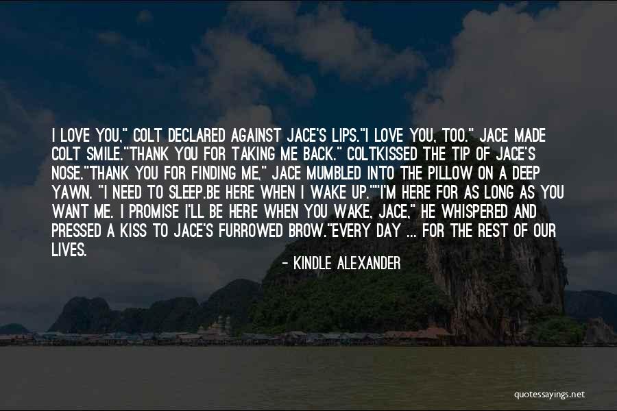 Love Tip Quotes By Kindle Alexander Love Tip Quotes By Kindle Alexander
