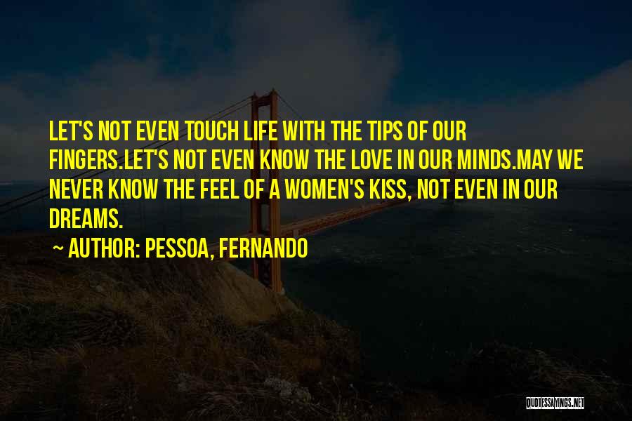 Love Tips Quotes By Pessoa, Fernando