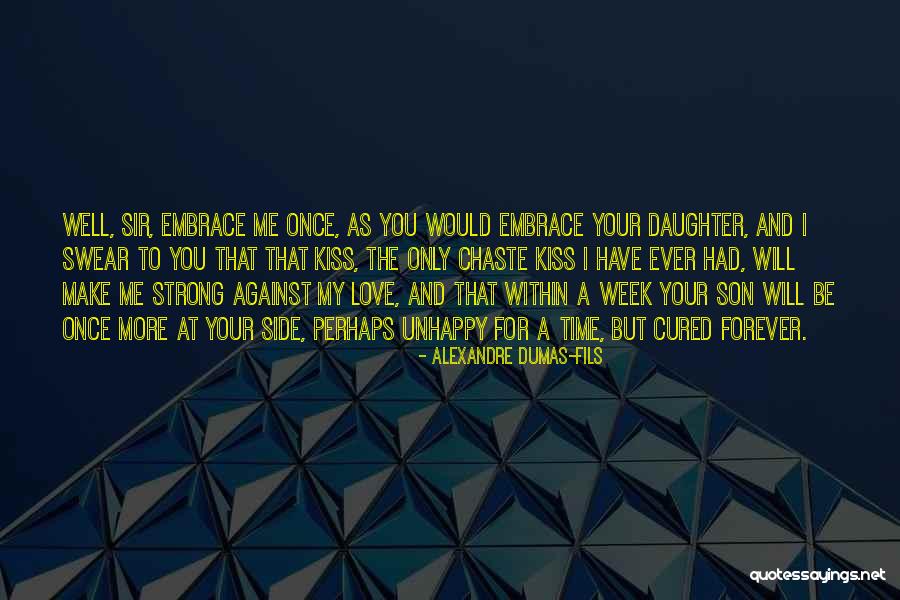 Love To A Daughter Quotes By Alexandre Dumas-fils