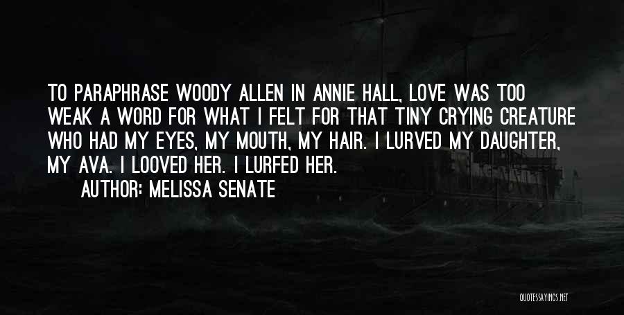 Love To A Daughter Quotes By Melissa Senate